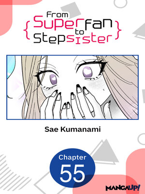 cover image of From Superfan to Stepsister, Chapter 55